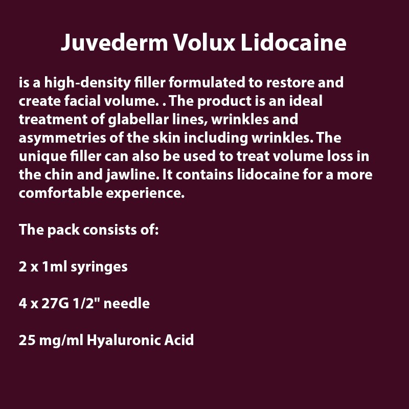 Juvederm ® Volux with Lidocaine Juvederm ® Volux with Lidocaine